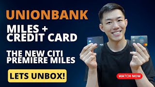 Unionbank Miles Visa Signature  The new CITI Premiere Miles [upl. by Ayanal]