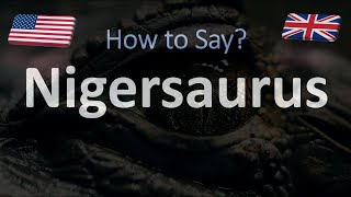 How to Pronounce Nigersaurus  English American  Dinosaur Pronunciation [upl. by Nyllek]