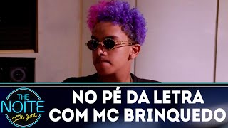 No Pé da Letra MC Brinquedo  Ep3  The Noite 160718 [upl. by Collie]