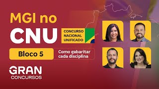 MGI no Concurso Nacional Unificado  Como gabaritar cada disciplina BLOCO 5 [upl. by Eedahs714]