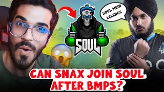 Can Snax Join IQOOSouL After BMPS😱 ft SoulRony05 TXJoker09 😳 [upl. by Geehan]