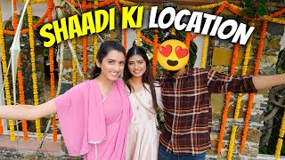 Shaadi ki LOCATION Final ❤️ [upl. by Annairdua]