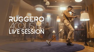 RUGGERO  Acoustic Live Session Live [upl. by Aisenet]