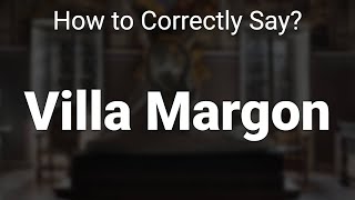 How to Correctly Pronounce Villa Margon Trento Italy [upl. by Settle]