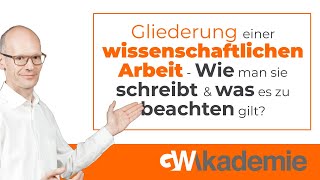 Gliederung einer wissenschaftlichen Arbeit  Wie man sie schreibt amp was es zu beachten gilt [upl. by Marisa258]