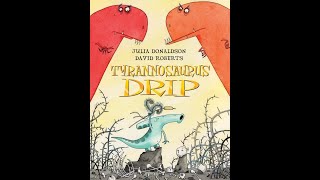 Tyrannosaurus Drip  Bedtime stories for kids childrens books read aloud  Julia Donaldson [upl. by Tanhya268]