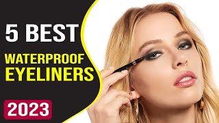 Top 5 Best Waterproof Eyeliners in 2023 Reviews [upl. by Stormi926]