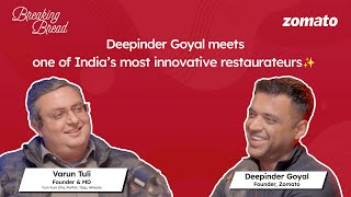 Breaking Bread S2 E5  Why is continuous innovation so important  Deepinder Goyal ft Varun Tuli [upl. by Grigson]