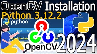 How to Install OpenCV on Python 3122 on Windows 1011  2024 Update  Complete Guide [upl. by Rice]