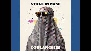 Coul’Angeles  Stylé Imposé [upl. by Mulford]