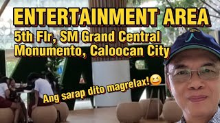 Entertainment Area 5th Floor SM Grand Central Monumento Caloocan City [upl. by Ilan666]