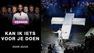 13 Kan ik iets voor je doen  Dwight Dissels The Passion 2017  Leeuwarden [upl. by Dylana]