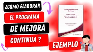 ¿CÓMO ELABORAR EL PROGRAMA DE MEJORA CONTINUA  CTE AGOSTO 2024 [upl. by Coopersmith127]