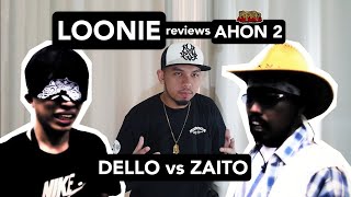 LOONIE  BREAK IT DOWN Rap Battle Review E100  AHON 2 DELLO vs ZAITO [upl. by Vona664]