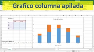 02 grafico excel columna apilada [upl. by Etnoed67]