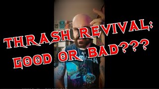 Vlog THRASH REVIVAL  What is its true legacy [upl. by Barthol]