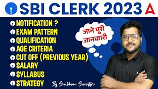 SBI Clerk 2023 Notification  SBI Clerk Syllabus Salary Age Exam Pattern Strategy  Full Details [upl. by Idram610]