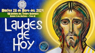 LAUDES DEL DIA DE HOY ✟ MARTES 28 DE MAYO 2024 ✟ Camino Neocatecumenal ✟ Liturgia de las Horas [upl. by Noedig]