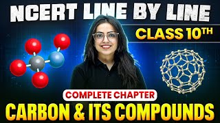 Carbon and Its Compounds ONE SHOT  Full Chapter Line by Line  Class 10th Science  Chapter 4 [upl. by Enirhtac]