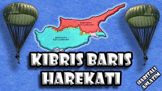 Kıbrıs Barış Harekatı  Haritalı Anlatım [upl. by Neeneg]