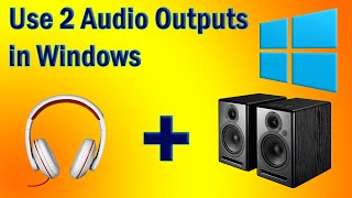 USE 2 AUDIO OUTPUTS AT THE SAME TIME ON WINDOWS FREE [upl. by Razid]