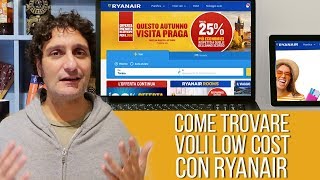 Come Trovare Voli Low Cost con Ryanair Offerte da 4€ [upl. by Anirdnaxela350]