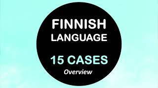 LEARN FINNISH  15 CASES  ALL EXPLAINED [upl. by Adnilak]