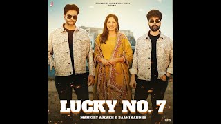 Lucky No 7 Full Video Mankirt Aulakh  Baani Sandhu  Jayy Randhawa  New Punjabi Song 2024 [upl. by Teddman]