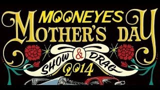 Mooneyes Mothers Day Show amp Drag 2014 [upl. by Pliner14]