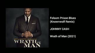 Johnny Cash  Folsom Prison Blues Knownwolf Remix Wrath of Man 2021 Soundtrack [upl. by Alik]