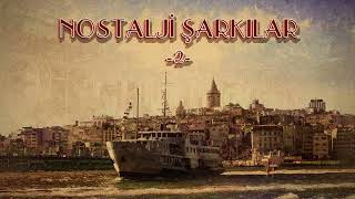 Çeşitli Sanatçılar  Nostalji Şarkıları 2 [upl. by Nolos]