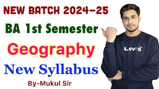 Geography New Syllabus 202425  BA 1st semester Geography new syllabus 202425 newsyllabus2024 [upl. by Nytsuj720]