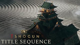 Shōgun  Official Title Sequence  FX [upl. by Awra516]