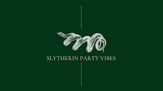 playlist  slytherin party vibes [upl. by Renelle619]