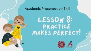 Academic Presentation Skill Lesson 8 Practice Makes Perfect｜NTNU CAL [upl. by Ettenowtna]