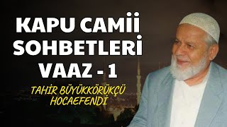 Tahir Büyükkörükçü Hoca Vaaz1  DİNİ SOHBETLER [upl. by Peta]