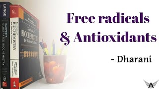 Free radicals and Antioxidants  Clinical amp Applied  Biochemistry  Agam Webinars [upl. by Feilak]