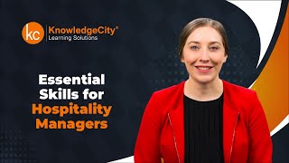 Essential Skills for Hospitality Managers  Introduction  Knowledgecity [upl. by Asiralc856]