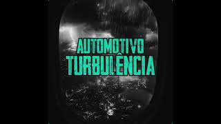 AUTOMOTIVO TURBULÊNCIA slowedReverb [upl. by Yelsew]