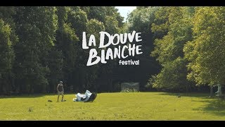 La Douve Blanche Festival  2017 [upl. by Lodhia75]