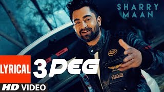 3 Peg Sharry Mann Lyric Video  quotLatest Punjabi Songsquot 2016  Ravi Raj  TSeries Apnapunjab [upl. by Nayab]