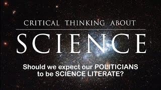 Should We Expect Our Politicians to be Science Literate [upl. by Tabbi59]