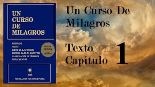 UN CURSO DE MILAGROS Audiolibro Libro de Texto  Introducción y Capitulo 1 HQ [upl. by Oilerua322]