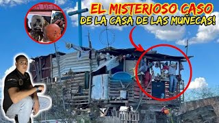 El Misterio De LA CASA DE LAS MUÑECAS😱 En Garcia Nuevo Leon😨 exploracionesurbanas paranormal [upl. by Laurent628]