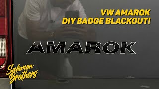 DIY VW AMAROK Badge Blackout  Salomon Brothers [upl. by Aliak]