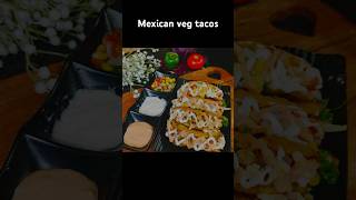 Mexican Veg Tacos  Veg Tacos Taco shell recipe  Yumyumtales [upl. by Pontias]