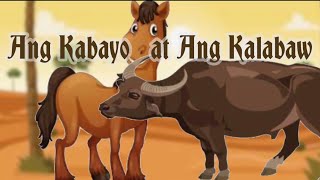 Ang Kabayo At Ang Kalabaw  Kwentong Pabula [upl. by Schaffel]