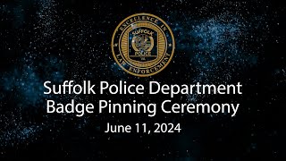 Suffolk Police Department Badge Pinning Ceremony 61124 [upl. by Pietrek62]