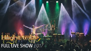 Hilight Tribe  Live Stereolux Nantes 2017 FULL LIVE SHOW [upl. by Frederik]