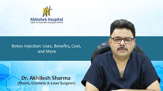 Botox Injection Uses Benefits Cost and More  Dr Akhilesh Sharma [upl. by Cadal]